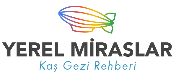 Yerel Miraslar Kaş Gezi Rehberi